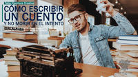 Taller de Escritura Creativa "Cómo escribir un cuento y no morir en el intento"