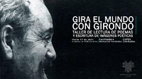 "Gira el mundo con Girondo" Taller de lectura de poemas y escritura de imágenes poéticas