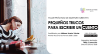 Taller Práctico de Escritura Creativa “Pequeños trucos para escribir un cuento” con Wilmer Urrelo Z.