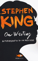 On Writing. Autobiografia di un mestiere, di Stephen King